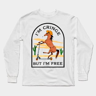 I'm Cringe But I'm Free Long Sleeve T-Shirt